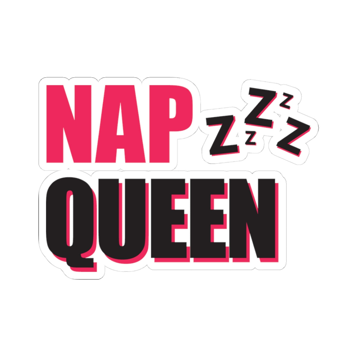Kiss-Cut Stickers for Nap Lovers, Nap Queen Sticker, Laptop Decal, Sleepy Vibes, Gift for Napping Enthusiasts