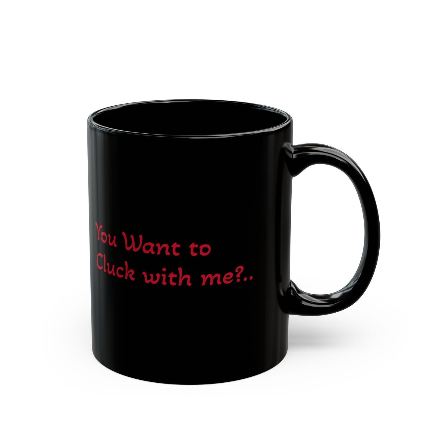 Fun Black Mug with Chicken Design - You Want to Cluck with Me? Coffee Cup, Gift for Chicken Lovers, Kitchen Decor, Funny Animal Mug
