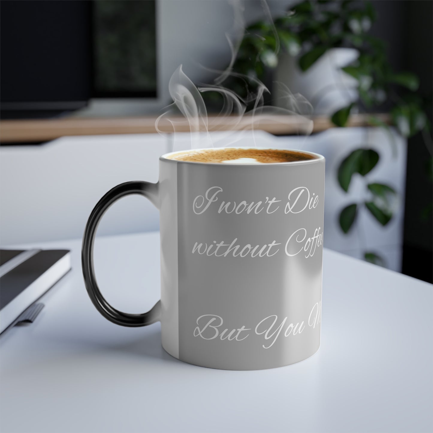 Mug Color Morphing 11oz - I Won't Die Without Coffee Mug with Scary Chicken